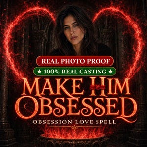 Può includere: Un grafico digitale con una persona dai capelli scuri sotto una forma di cuore rosso brillante. Il testo recita: REAL PHOTO PROOF, 100% REAL CASTING, MAKE HIM OBSESSED e OBSESSION LOVE SPELL. Lo sfondo mostra una struttura in pietra scura.