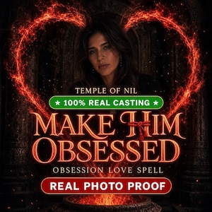 May include: A digital graphic featuring a person with dark hair, surrounded by a glowing red heart-shaped flame. Text reads: TEMPLE OF NIL, 100% REAL CASTING, MAKE HIM OBSESSED, OBSESSION LOVE SPELL, and REAL PHOTO PROOF.