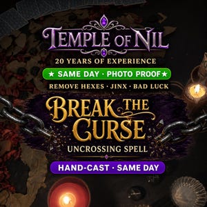 May include: A digital graphic featuring the text Temple of Nil, 20 Years of Experience, Same Day Photo Proof, Remove Hexes Jinx Bad Luck, Break the Curse Uncrossing Spell, and Hand-Cast Same Day. A broken metal chain overlays the central text.