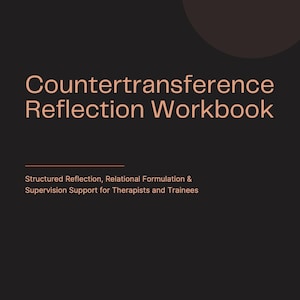 May include: A dark charcoal gray workbook cover titled Countertransference Reflection Workbook in light peach text. Below the title, the subtitle reads Structured Reflection, Relational Formulation & Supervision Support for Therapists and Trainees.