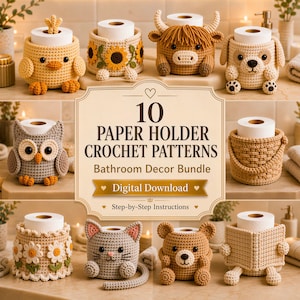 May include: A collection of 10 crochet toilet paper holder patterns featuring animal and floral designs including a chick, sunflower, highland cow, dog, owl, basket, daisy, cat, bear, and a person reading a book, with the text 10 PAPER HOLDER CROCHET PATTERNS.