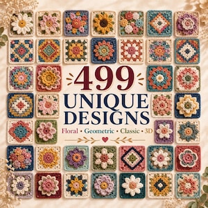 May include: A collection of square crochet motifs arranged in a grid, featuring various floral, geometric, and 3D patterns in diverse colors. The center text reads 499 UNIQUE DESIGNS, with the subtitle Floral • Geometric • Classic • 3D below it.
