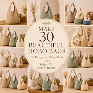 Puede incluir: Un paquete de patrones PDF digitales para 30 bolsos hobo, con 10 diseños en 3 tamaños cada uno. La imagen muestra varios bolsos hobo de ganchillo en tonos neutros y suaves, incluyendo texturas florales, de malla y acanaladas, con el texto MAKE 30 BEAUTIFUL HOBO BAGS.