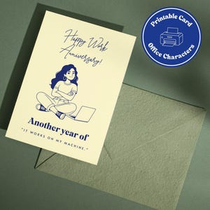 May include: A cream-colored greeting card featuring dark blue line art of a person sitting cross-legged with a laptop. The text reads Happy Work Anniversary! Another year of IT WORKS ON MY MACHINE. A blue circular badge displays Printable Card Office Characters.
