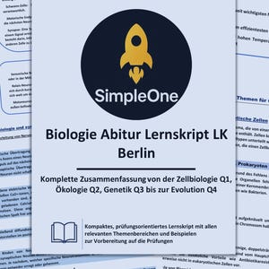May include: A white educational document titled SimpleOne Biologie Abitur Lernskript LK Berlin, featuring a yellow rocket icon. It summarizes cell biology, ecology, genetics, and evolution, providing a compact study guide for exam preparation.