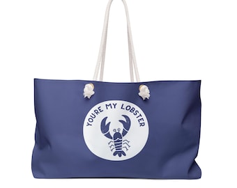You're My Lobster Weekender Bag, Friends TV Quote Beach Tote | Schitt's Creek Fans