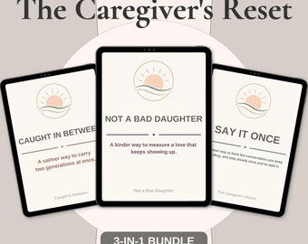 The Caregiver's Reset Bundle - 3 Workbooks for Sandwich Generation, Caregiver Guilt and Hard Conversations - Caregiver Overwhelm PDF Set