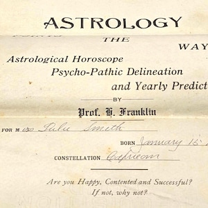May include: An aged, off-white paper document titled ASTROLOGY THE WAY, featuring the text Astrological Horoscope, Psycho-Pathic Delineation and Yearly Predictions by Prof. H. Franklin. It includes handwritten entries for Miss Lulu Smith, born January 15, 1870, under the Capricorn constellation.