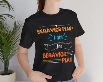 Camiseta "Plano de Comportamento: Eu Sou o Plano de Comportamento", Camiseta engraçada para professor de educação especial, Presente para professor de educação especial, Presente engraçado de agradecimento ao professor