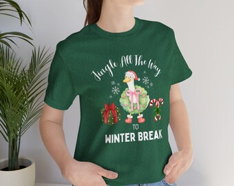 Jingle All The Way to Winter Break Christmas Teacher Shirt, Funny Christmas Teacher Gift, Silly Goose Holiday Teacher Tee
