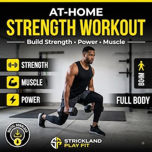 Può includere: Un grafico per il download digitale per un allenamento di forza a casa con il testo AT-HOME STRENGTH WORKOUT, Build Strength, Power, Muscle, Strength, Muscle, Power, Full Body e Strickland Play Fit. Una persona esegue un affondo con manubri.