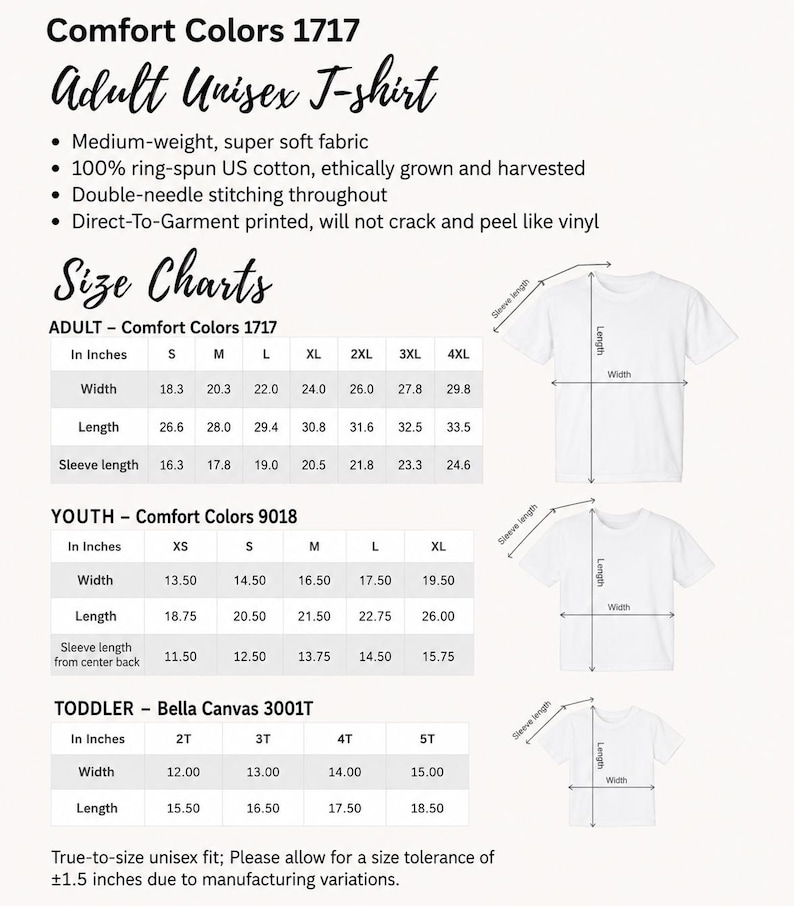 May include: A white informational chart displaying sizing specifications for Comfort Colors 1717 adult unisex t-shirts, Comfort Colors 9018 youth t-shirts, and Bella Canvas 3001T toddler t-shirts, including width, length, and sleeve length in inches.