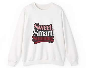 Sweet Smart Stunning sweatshirt | Retro script typography