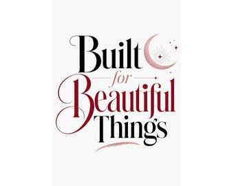 Built for Beautiful Things Poster, Chic Art Print, Celestial Wall Decor, Gift for Her