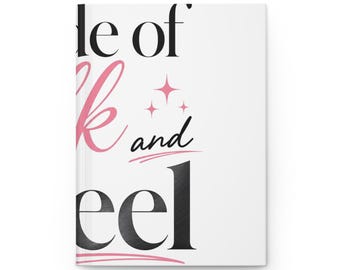 Made of Silk and Steel Journal, Chic Hardcover Notebook, Feminine Writing Journal, Gift for Her