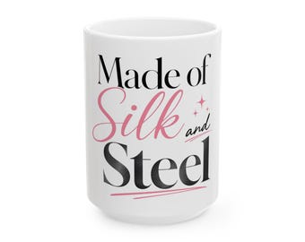 Made of Silk and Steel 15oz Mug, Chic Large Coffee Cup, Feminine Statement Mug, Gift for Her
