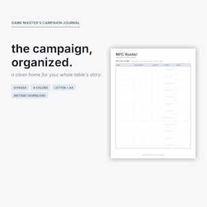 May include: A Game Master's Campaign Journal digital document featuring the text 'the campaign, organized.' and 'a clean home for your whole table's story.' alongside an NPC Roster page with columns for name, role, location, status, and notes.