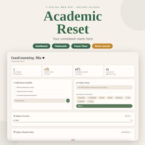 May include: A digital web app interface with the text "Academic Reset." The interface features a dashboard, flashcards, focus timer, and reset journal. The screen displays a daily reset checklist and subject overview.