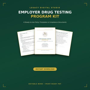 May include: An employer drug testing program kit featuring three white document pages with black text on a dark green background. The central page displays the title Employer Drug Testing Program Kit and the Legacy Digital Studio logo.