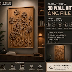May include: A digital 3D wall art CNC file featuring an abstract floral relief model of dandelions. The design includes text: ABSTRACT FLORAL 3D WALL ART CNC FILE, CNC RELIEF MODEL FOR WOOD CARVING, STL FILE, RLF FILE, ASPIRE, VCARVE, ARTCAM, DIGITAL DOWNLOAD.