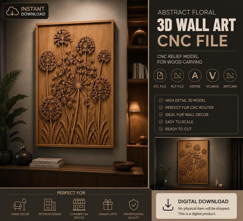 May include: A digital 3D wall art CNC file featuring an abstract floral relief model of dandelions. The design includes text: ABSTRACT FLORAL 3D WALL ART CNC FILE, CNC RELIEF MODEL FOR WOOD CARVING, STL FILE, RLF FILE, ASPIRE, VCARVE, ARTCAM, DIGITAL DOWNLOAD.