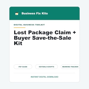 May include: A digital business toolkit titled Business Fix Kits Lost Package Claim + Buyer Save-the-Sale Kit. The white rectangular graphic features dark text, a green header, and three buttons labeled PDF Guide, Editable Scripts, and Working Tracker.