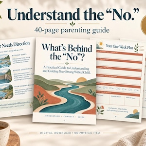 ¿Qué hay detrás del "no"? Guía para padres de niños con carácter fuerte / Crianza respetuosa (PDF imprimible).