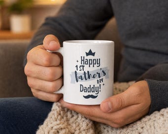 Happy 1st Father’s Day Daddy Mug | First Father's Day Gift for New Dad | New Daddy Coffee Mug | Father's Day Keepsake Gift