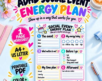 May include: A printable ADHD social event energy plan worksheet featuring six numbered sections for event details, energy levels, personal priorities, preparation, timing, and reflection. The document includes colorful text, icons, and checkboxes.