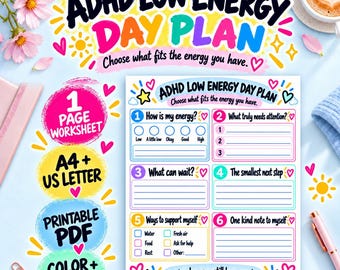 May include: A printable ADHD Low Energy Day Plan worksheet featuring six numbered sections for tracking energy levels, tasks, and self-care. The document includes colorful headers, checkboxes, and lines for writing, with the text 'Doing less can still be enough' at the bottom.