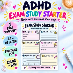 May include: A printable ADHD exam study starter worksheet featuring six numbered sections with prompts for exam details, topics, and study sprints. The document includes colourful headers, icons like a clock and pencil, and the text Starting small still counts.