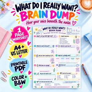 May include: A printable brain dump worksheet titled What Do I Really Want? featuring ten numbered sections with prompts for self-reflection, including spaces for writing thoughts, values, and goals, decorated with colorful icons like rainbows and hearts.
