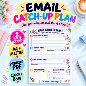 May include: A printable Email Catch-Up Plan worksheet featuring five numbered sections for inbox management. The document includes fields for replies, sorting, and scheduling, decorated with colourful doodles, hearts, and stars on a light blue background.