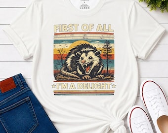 First of All I'm a Delight Opossum Shirt, Funny Hissing Wildlife Tee, Vintage Retro Trash Panda Top, Gift for Possum Mom