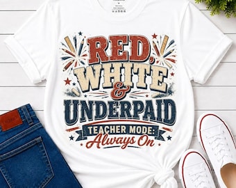 Teacher Mode Always On Shirt, Funny Teacher Shirt, Teacher Appreciation Gift, Fourth of July Teacher Tee, Patriotic Teacher Shirt