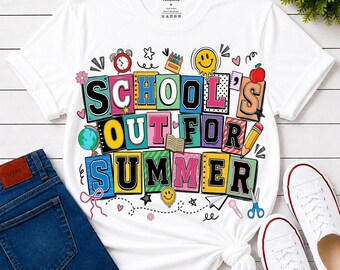 School's Out for Summer Shirt, Last Day of School Tee, End of Year Gift, Teacher Appreciation Present, Unisex T-Shirt