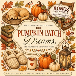 May include: A digital clipart collection titled Pumpkin Patch Dreams featuring a sleeping golden puppy, pumpkins, a stack of books, a rocking chair, knit slippers, a heart-patterned mug, and a lantern, all surrounded by autumn leaves.