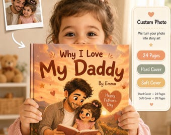Personalized Why I Love My Daddy Children Book, Father’s Day Gift, Custom Father Daughter Kids Book, Dad Keepsake Gift From Child