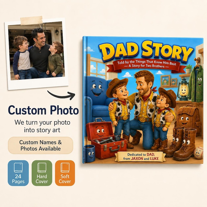 May include: A personalized children's book titled DAD STORY, featuring an illustration of a father and two sons depicted as animated characters. The cover shows them in cowboy attire alongside anthropomorphic objects like a toolbox and boots.