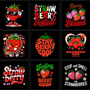 Può includere: Una collezione di nove design grafici quadrati su sfondo nero con fragole rosse, cuori e fiori. Il testo include Strawberry Festival, Berry Blessed, Stay Berry Cool, Strawberry Days, Strawberry, Feeling Berry Good e Stop and Smell the Strawberries.