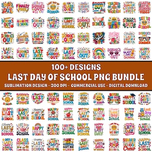 May include: A digital collection of over 100 colourful graphic designs featuring themes related to the last day of school. The images include various typography, illustrations of suns, pencils, school buses, and rainbows with text like School's Out.