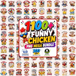May include: A digital collection of 1100+ funny chicken PNG designs featuring various cartoon chickens in humorous poses, some riding motorcycles, with bold text overlays. The central graphic displays a chicken wearing sunglasses.
