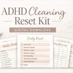 May include: Digital download of an "ADHD Cleaning Reset Kit." The image shows printable pages with checklists and planning templates. Text includes "Daily Reset" and "Digital Download."