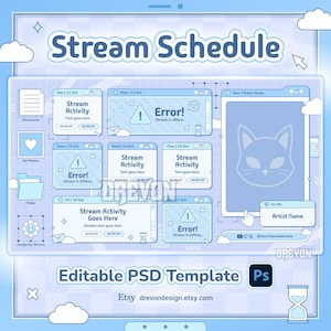 May include: A light blue digital stream schedule template featuring a grid layout with multiple windows, a cat icon, and text including Stream Schedule, Error, and Editable PSD Template. The design incorporates clouds, icons, and a Photoshop logo.