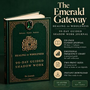 May include: A dark green journal titled The Emerald Gateway Healing to Wholeness 99-Day Guided Shadow Work with a gold-embossed cover and a faux emerald gemstone accent. The text includes 220-page guided journal, US Letter 8.5 x 11 inches.