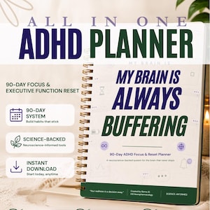 May include: A spiral-bound ADHD planner with a white cover featuring the dark blue and green text "ALL IN ONE ADHD PLANNER" and "MY BRAIN IS ALWAYS BUFFERING." The cover includes icons, "90-DAY FOCUS & EXECUTIVE FUNCTION RESET," and "SCIENCE-INFORMED" branding.