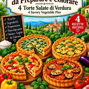 Può includere: Un'illustrazione digitale intitolata Ricette Italiane da Preparare e Colorare che mostra quattro torte salate di verdure con vari condimenti. L'immagine include una lista su lavagna, un cerchio rosso con il numero 4 e cinque icone.
