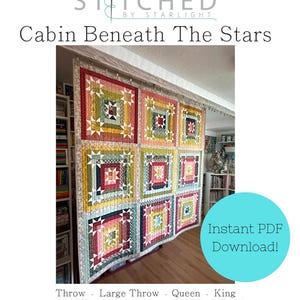 Könnte beinhalten: Ein farbenfrohes Patchwork-Quilt mit quadratischen Mustern in verschiedenen Farben. Der Quilt trägt den Titel "Cabin Beneath The Stars" und ist als sofortiger PDF-Download erhältlich. Größen: Throw, Large Throw, Queen und King.