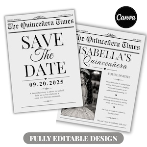 May include: Two white rectangular newspaper-style invitation templates titled The Quinceañera Times. One features the text SAVE THE DATE 09.20.2025. The other includes a black and white photo of a person in a gown and tiara with the text ISABELLA'S Quinceañera.