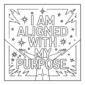 Pu&ograve; includere: Una pagina da colorare in bianco e nero con disegni al tratto che riporta il testo I AM ALIGNED WITH MY PURPOSE. Il design include una figura con le braccia tese, circondata da varie forme di stelle e accenti di fulmini geometrici in un bordo quadrato.